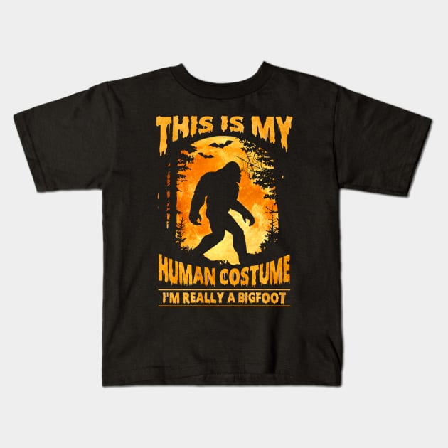 This is my human costume - I'm really a bigfoot Kids T-Shirt by JameMalbie